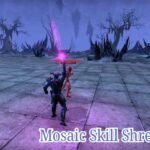 mosaic skill shred eso