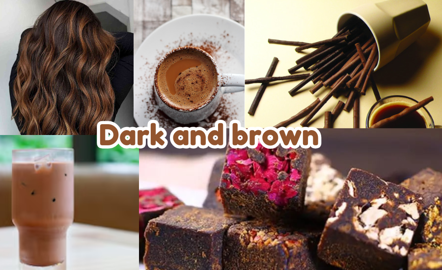 Dark and brown